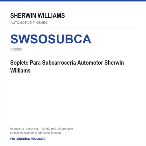 [SWSOSUBCA] Soplete Para Subcarrocería Automotor Sherwin Williams