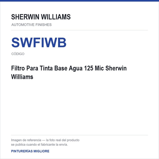 [SWFIWB] Filtro Para Tinta Base Agua 125 Mic Sherwin Williams